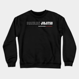 Brazilian JiuJitsu Sadohana Academy Crewneck Sweatshirt